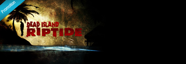 Dead Island Riptide