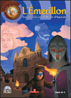 L'Emerillon, Enquête à la cour d'Aliénor d'Aquitaine (Moyen Age)