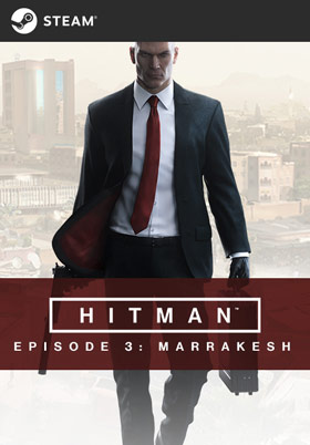 HITMAN - Episode 3: Marrakesh